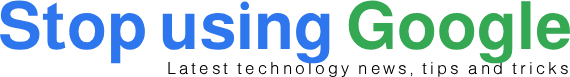 Stop using Google